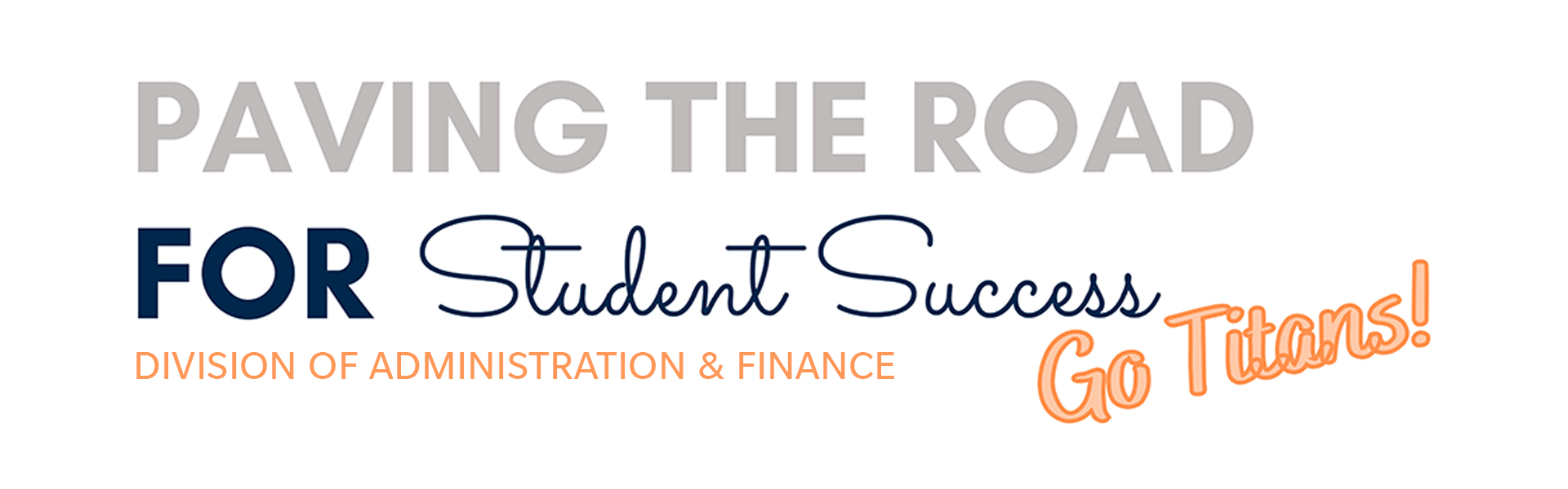 Paving the Road for Student Success Go Titans